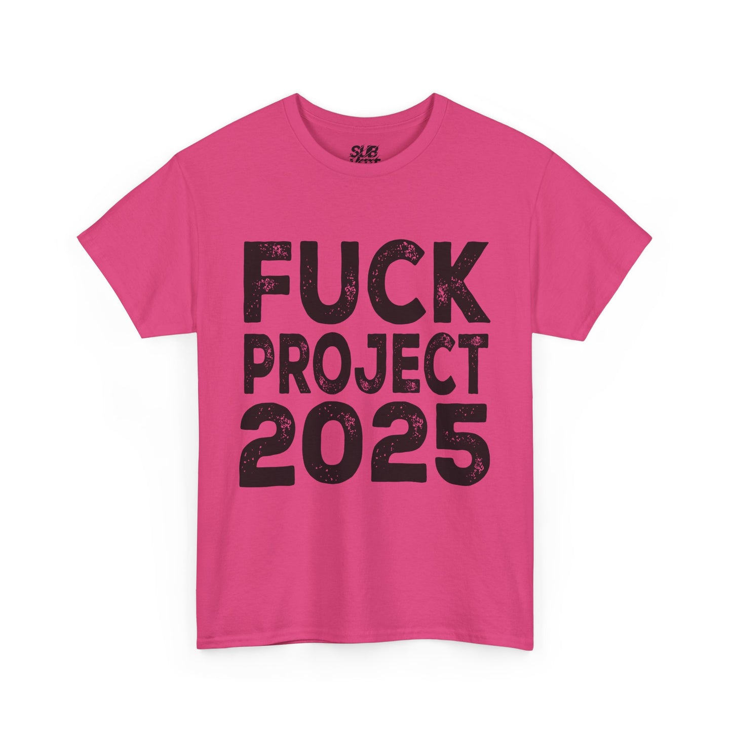 Fuck Project 2025 Tee
