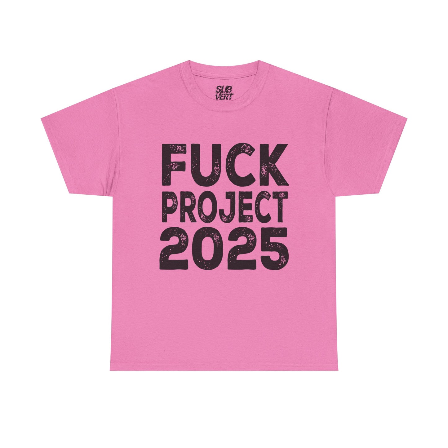 Fuck Project 2025 Tee