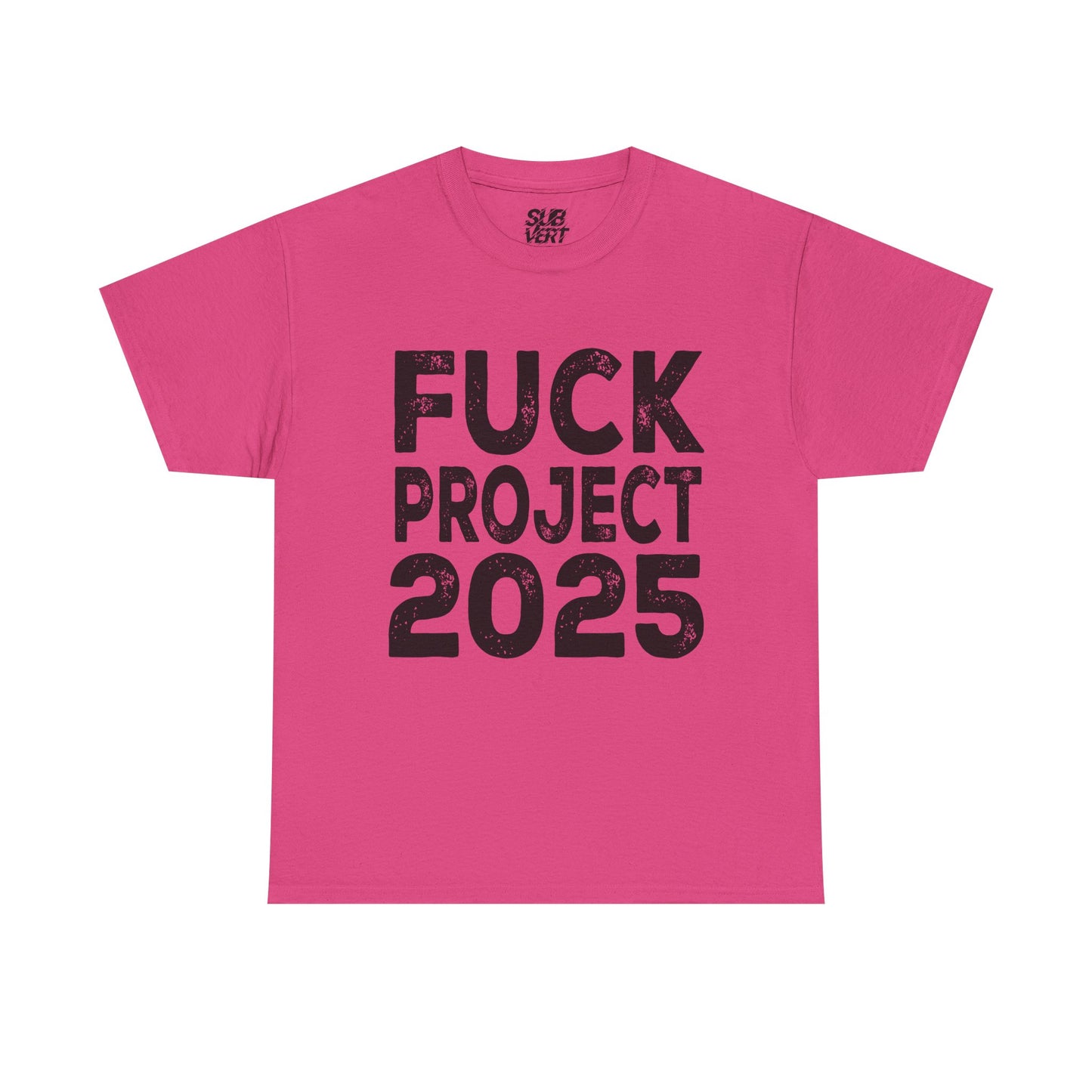 Fuck Project 2025 Tee