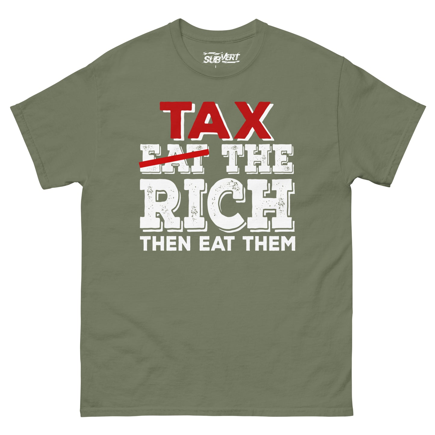 Tax The Rich Then Eat them tee